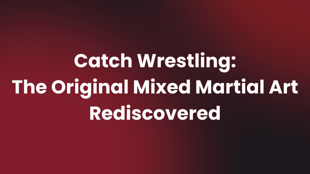 Catch Wrestling Unveiling the Raw Power and Legacy (2024)