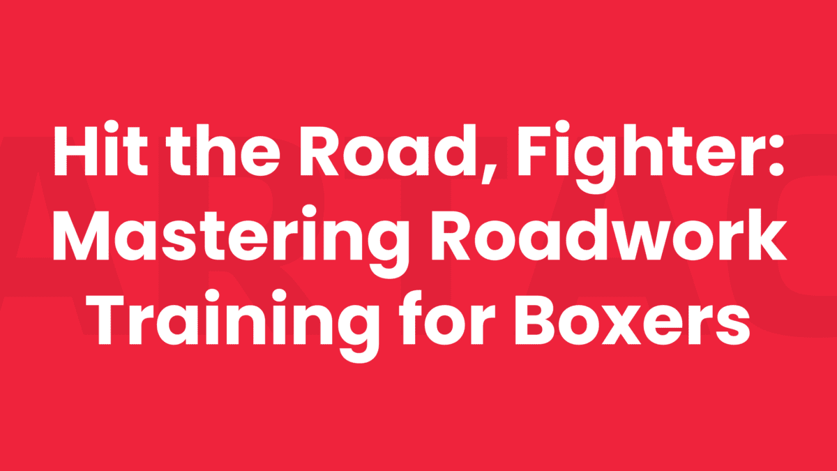 Roadwork Training for Boxers