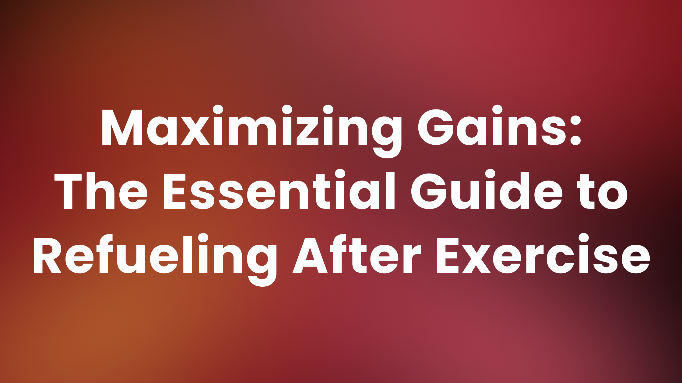 Featured image for “Maximizing Gains: The Essential Guide to Refueling After Exercise”