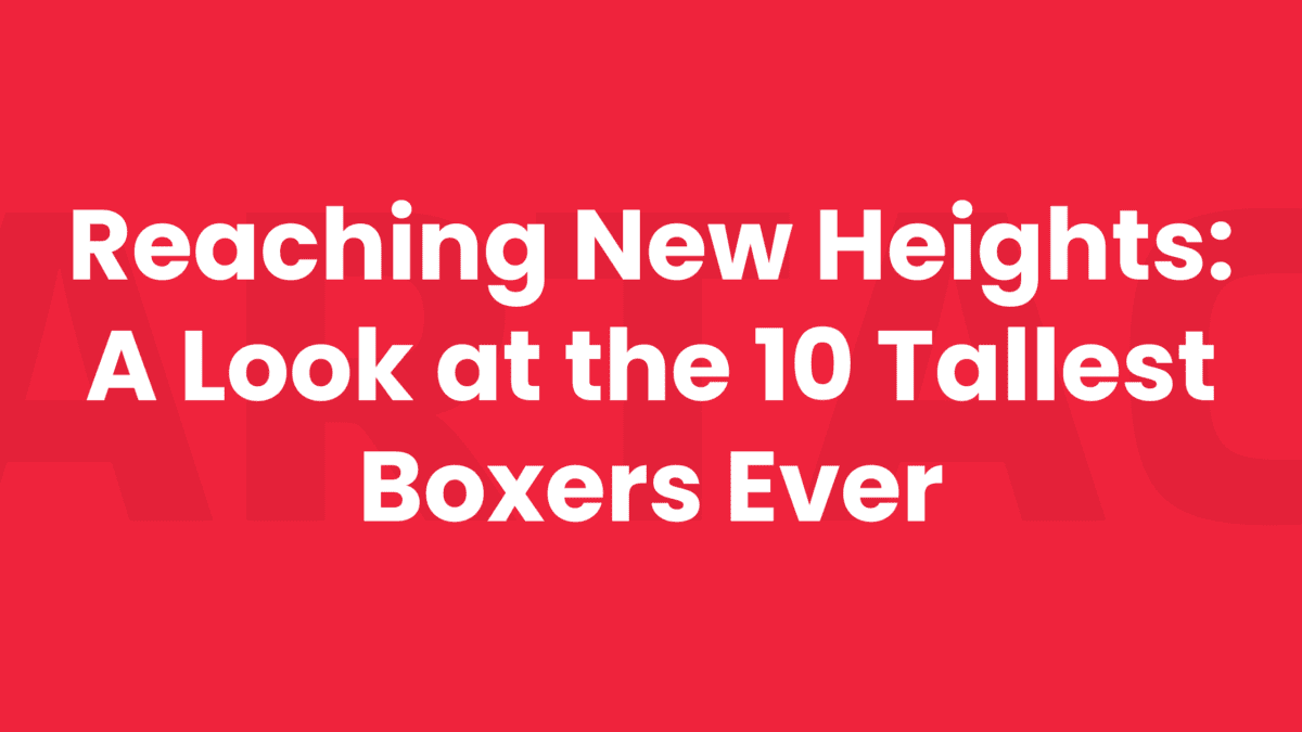 Tallest Boxers Ever